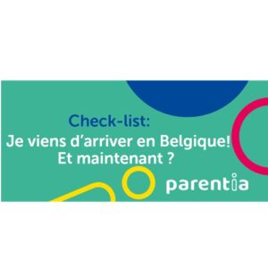 Parentia Check-list Nouveaux arrivants